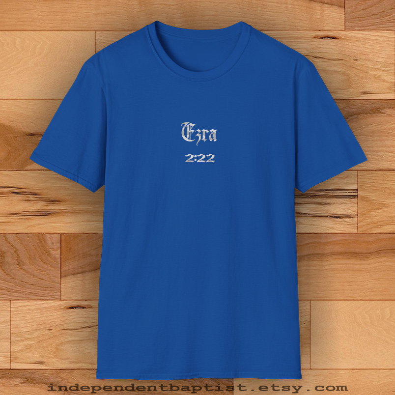 Mens Bible Verse T Shirt Ezra 2:22